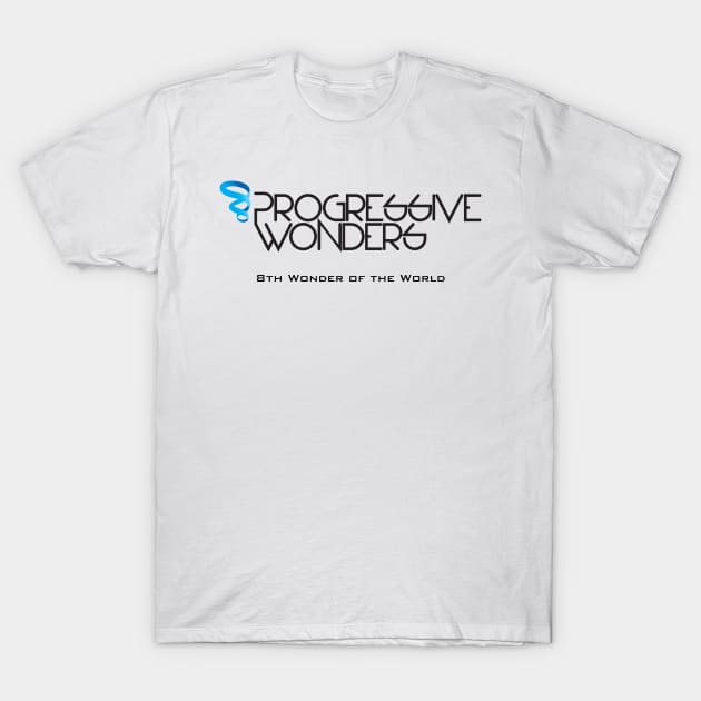 Progressive Wonders - White T-Shirt by promo.klu16@gmail.com